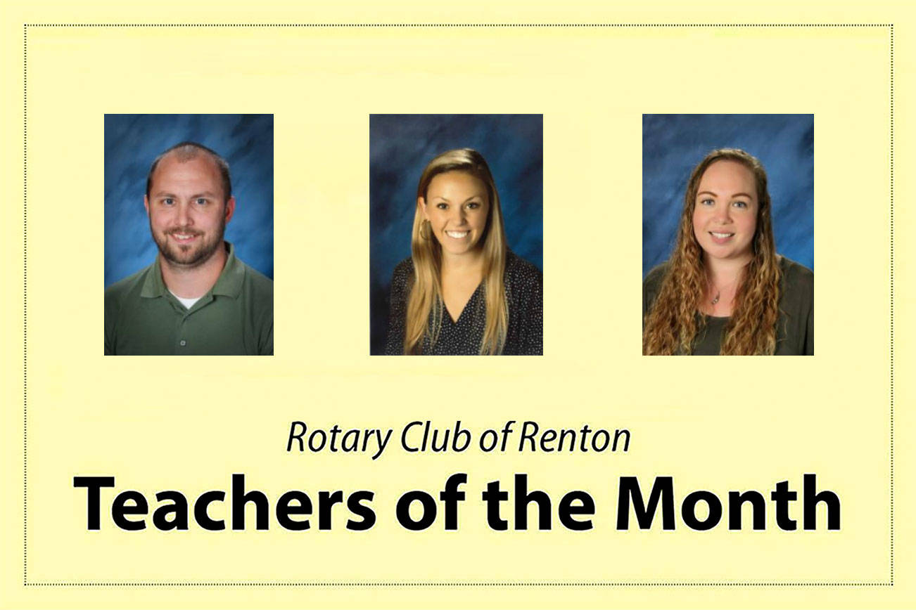 Casey Pearson, Natalie Schlappi and Oliver Taylor are Renton Rotary Club’s January 2020 Teachers of the Month.