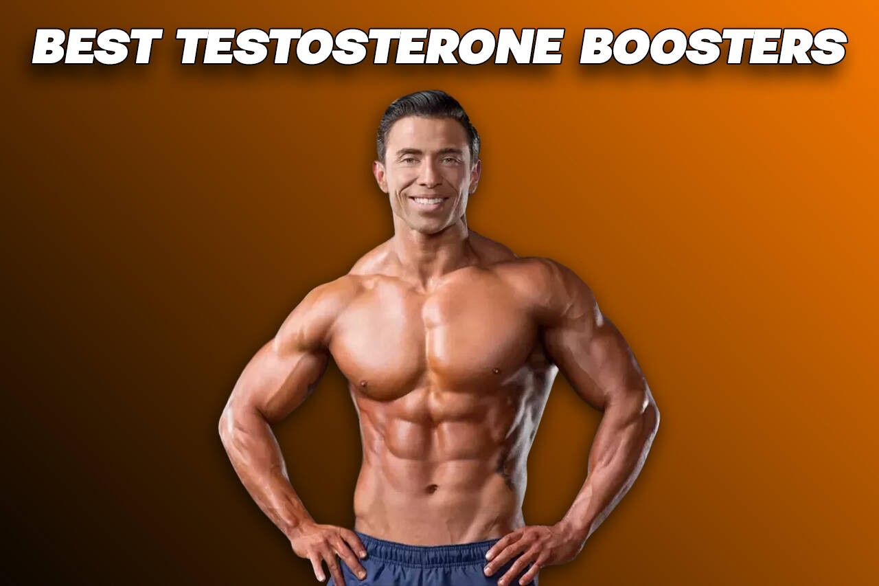Top 7 Best Testosterone Boosters to Consider for Muscle Growth in Men (Updated)